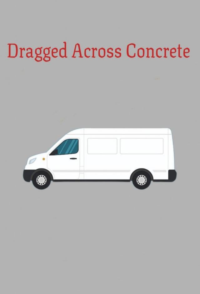 Dragged Across Concrete