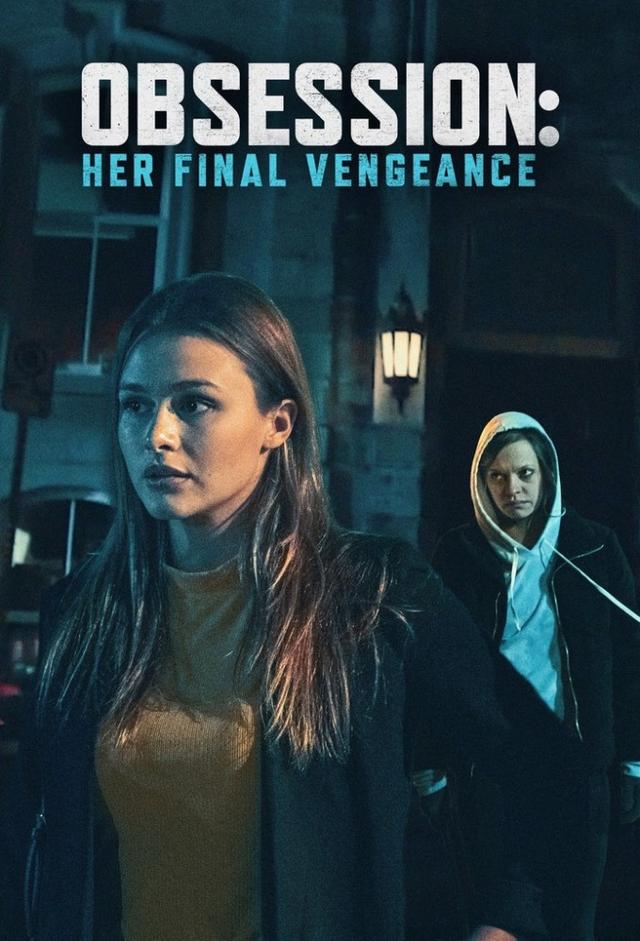 Obsession: Her Final Vengeance