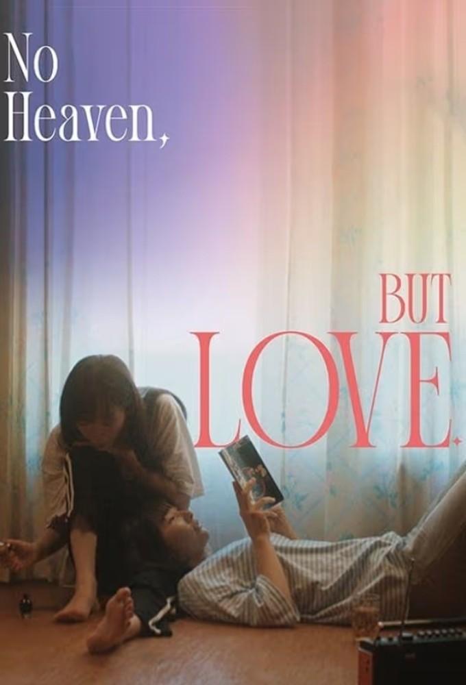 No Heaven, But Love.