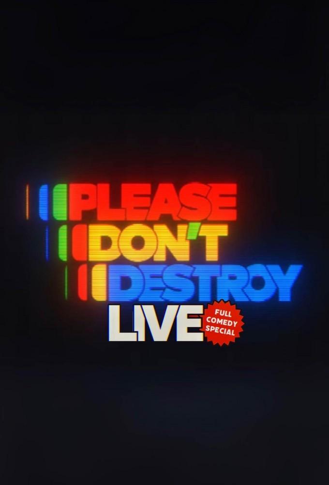 Please Don't Destroy LIVE!