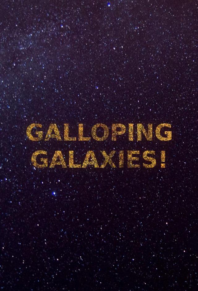 Galloping Galaxies