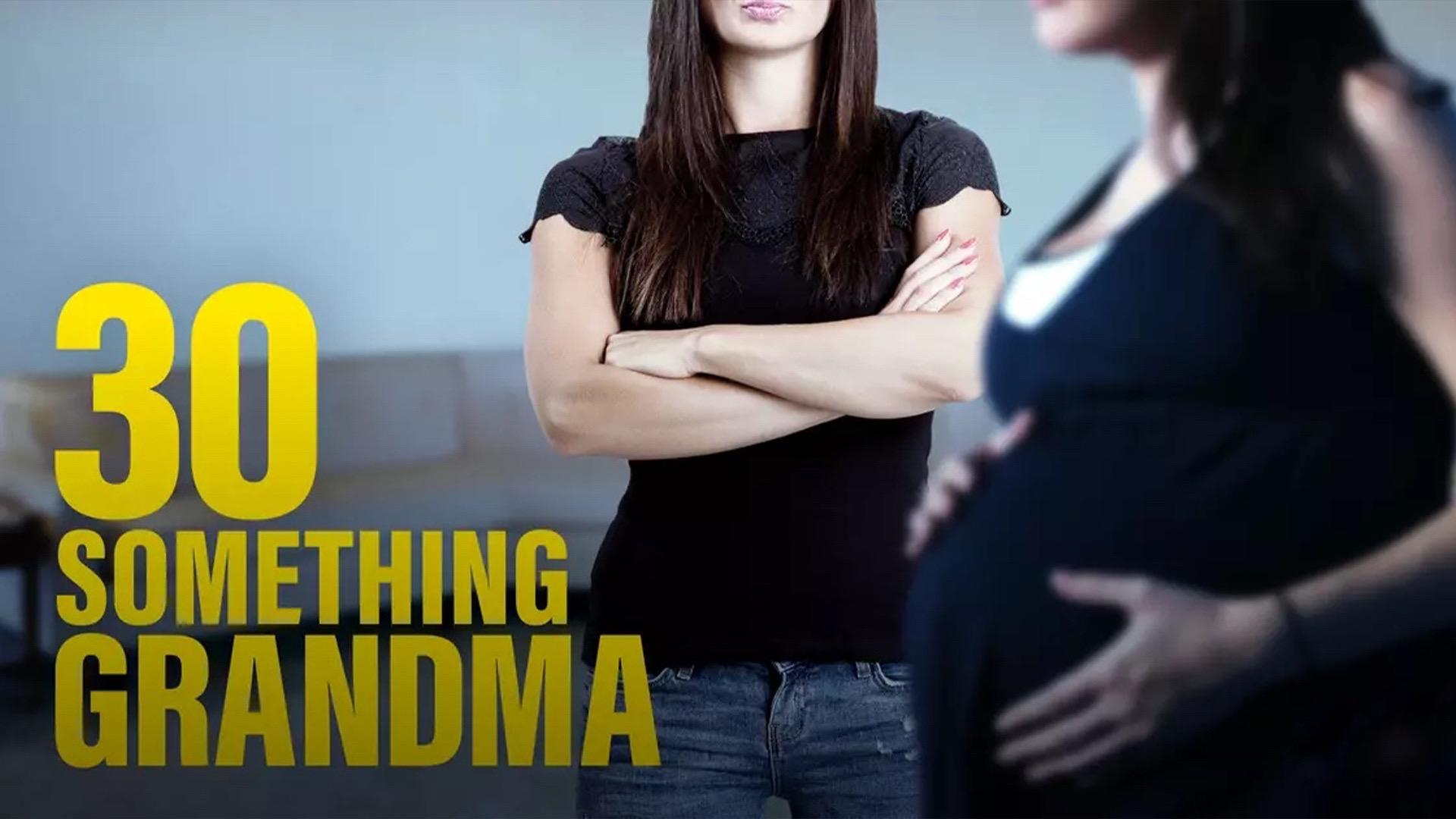 30 Something Grandma