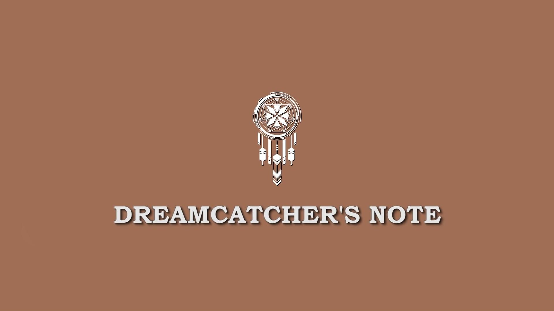 Dreamcatcher's Note