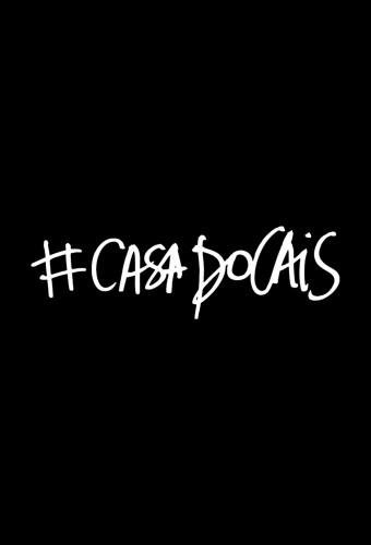 #CasaDoCais