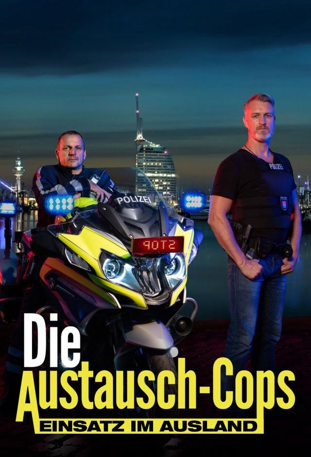 Die Austausch-Cops: Einsatz im Ausland