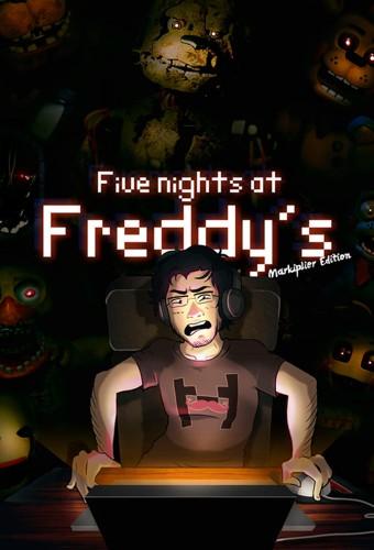 Five Nights at Freddy's [Markiplier]
