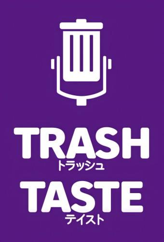 Trash Taste