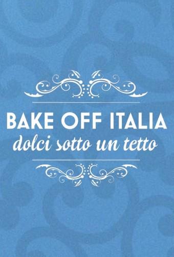 Bake Off Italia - Dolci sotto un tetto