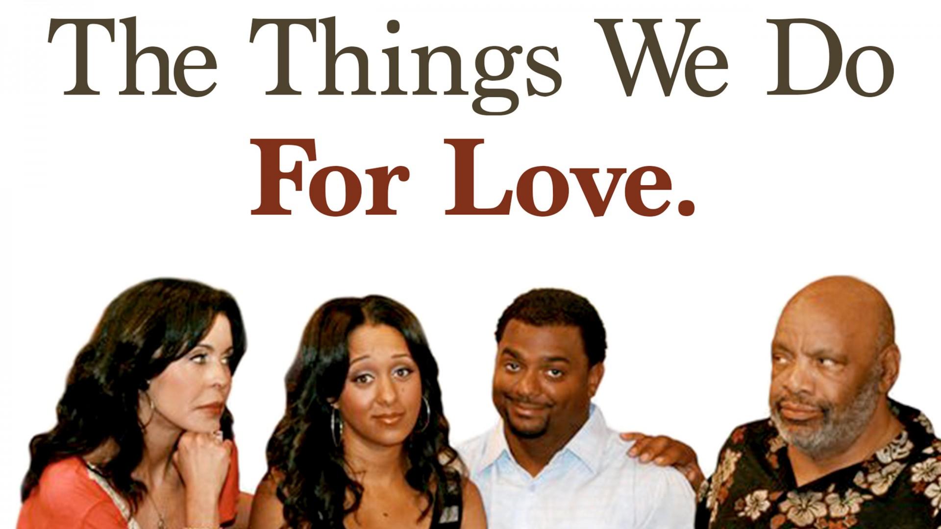 The Things We Do For Love