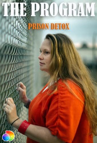 The Program: Prison Detox