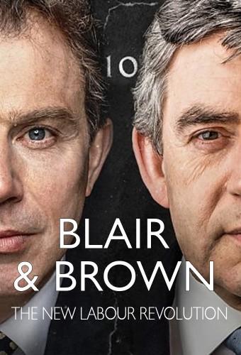 Blair & Brown: The New Labour Revolution