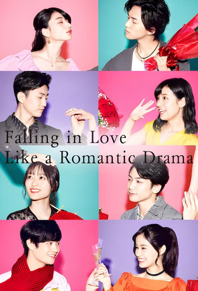 Falling in Love Like a Romantic Drama