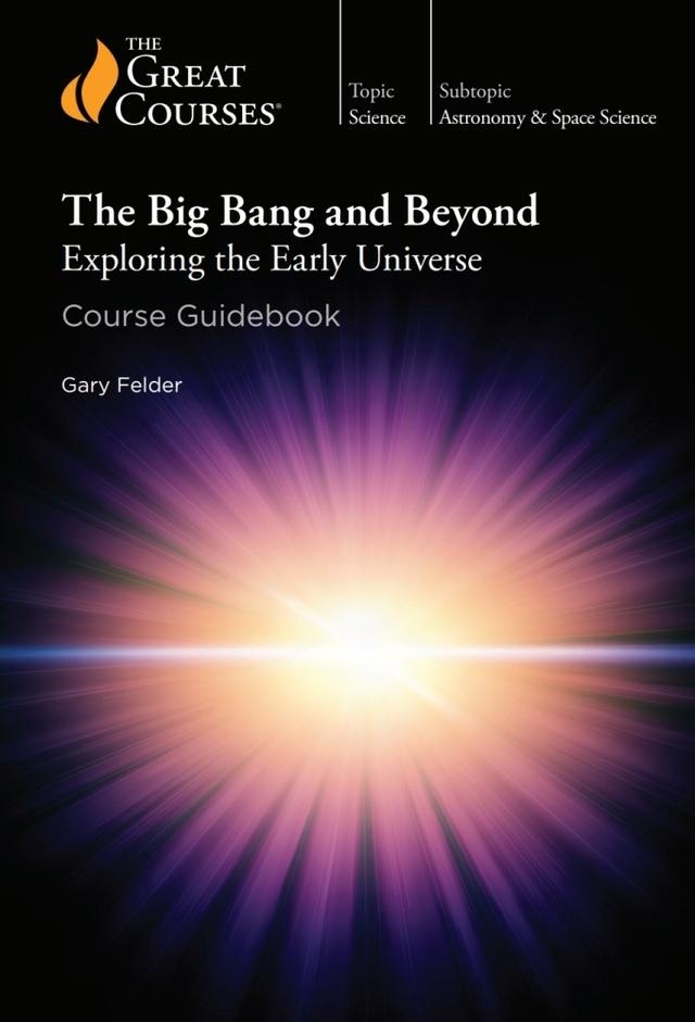 The Big Bang and Beyond: Exploring the Early Universe