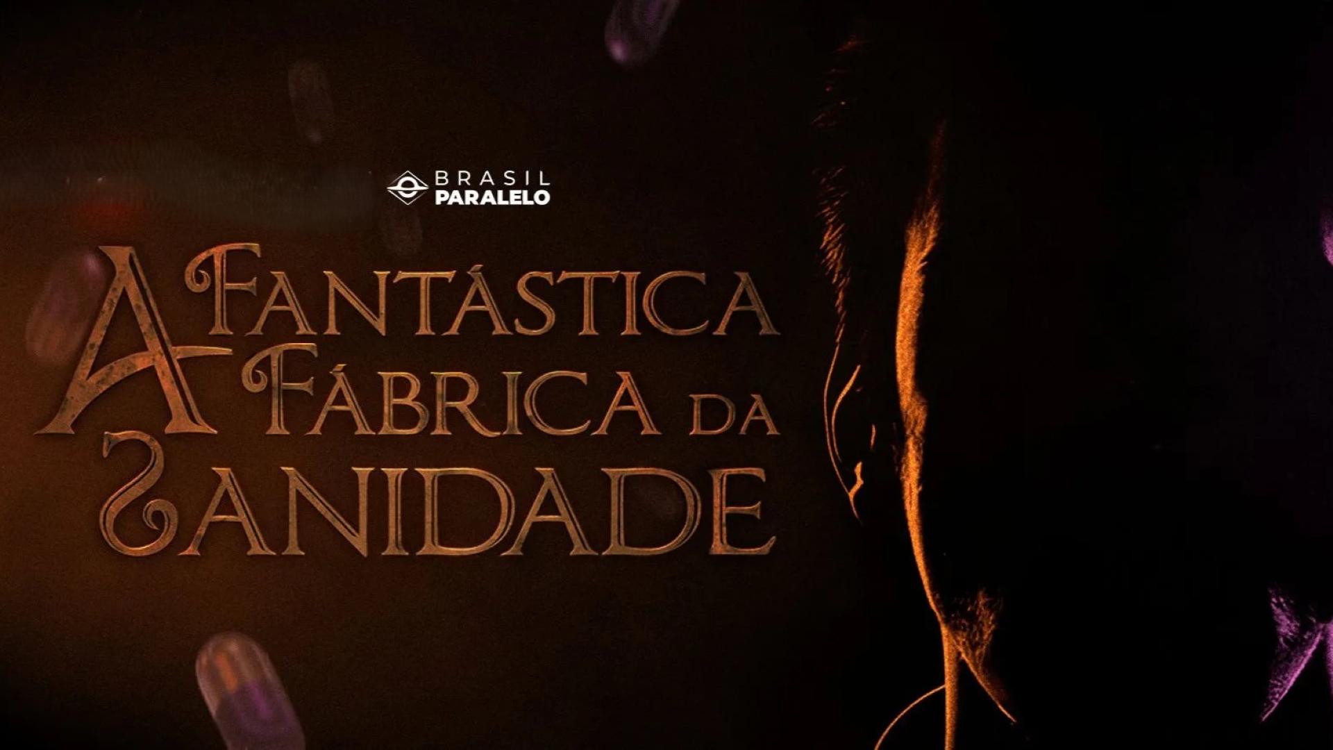 A Fantástica Fábrica da Sanidade