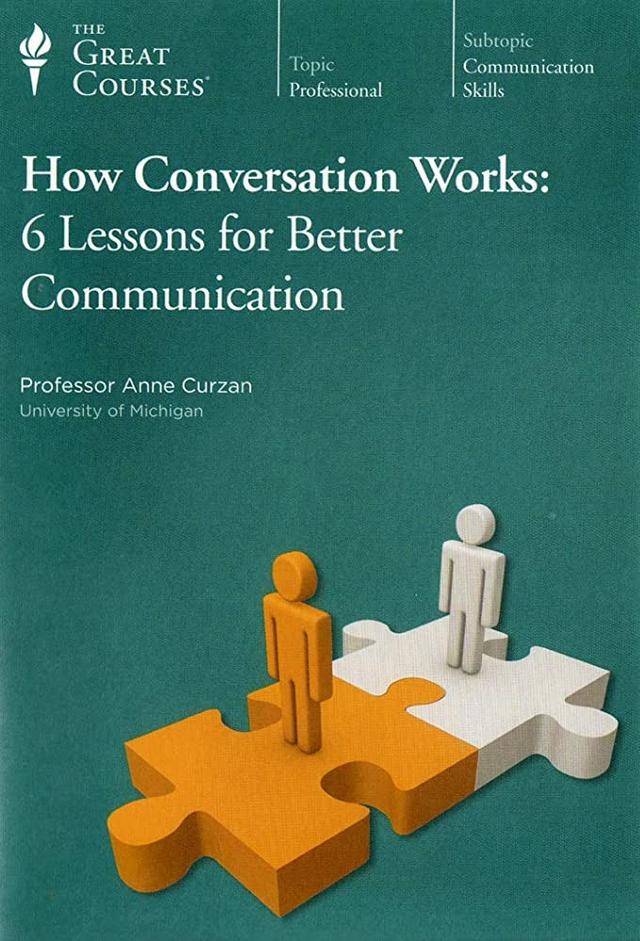 How Conversation Works: 6 Lessons for Better Communication