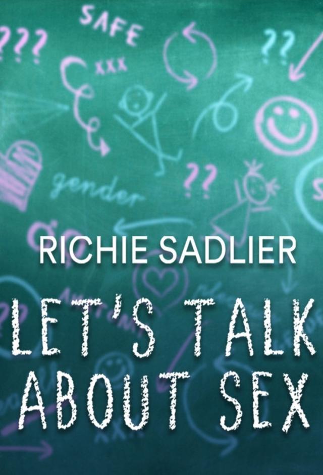 Richie Sadlier: Let's Talk About Sex