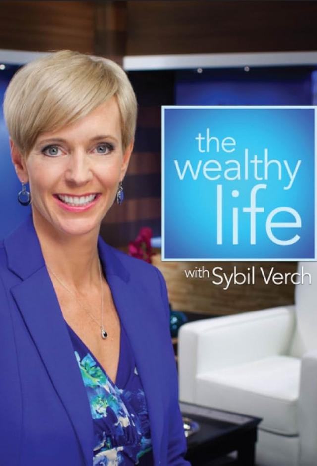 The Wealthy Life with Sybil Verch