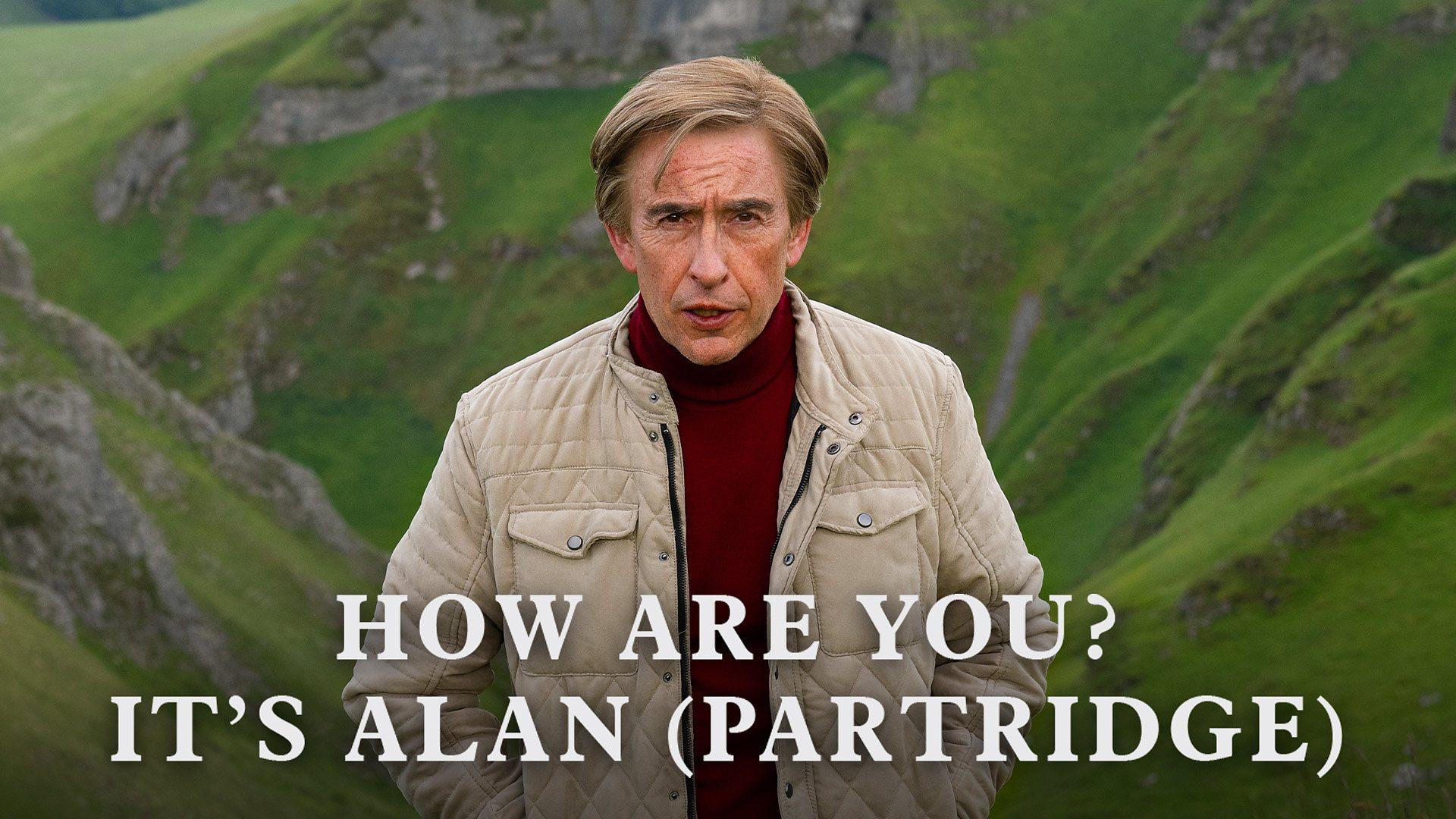 How Are You? It's Alan (Partridge)