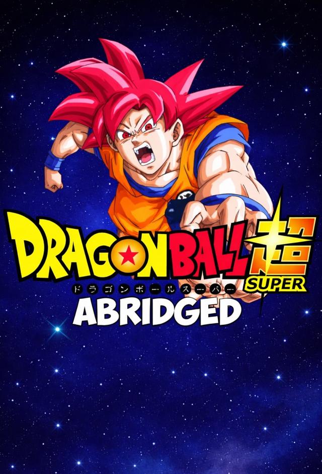 Dragon Ball Super Abridged