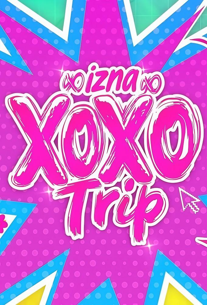 izna XOXO Trip
