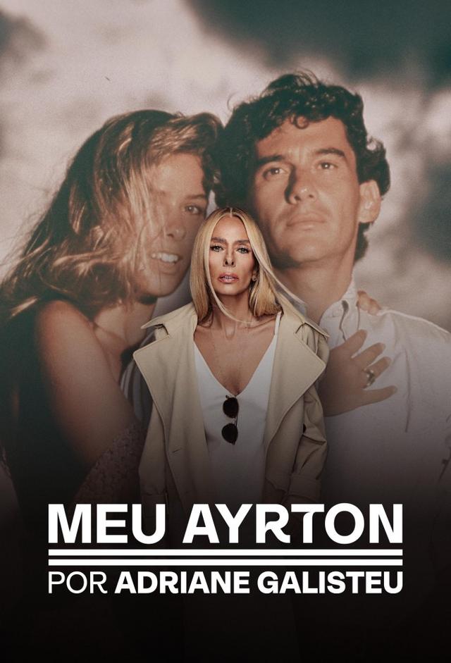 My Ayrton, by Adriane Galisteu