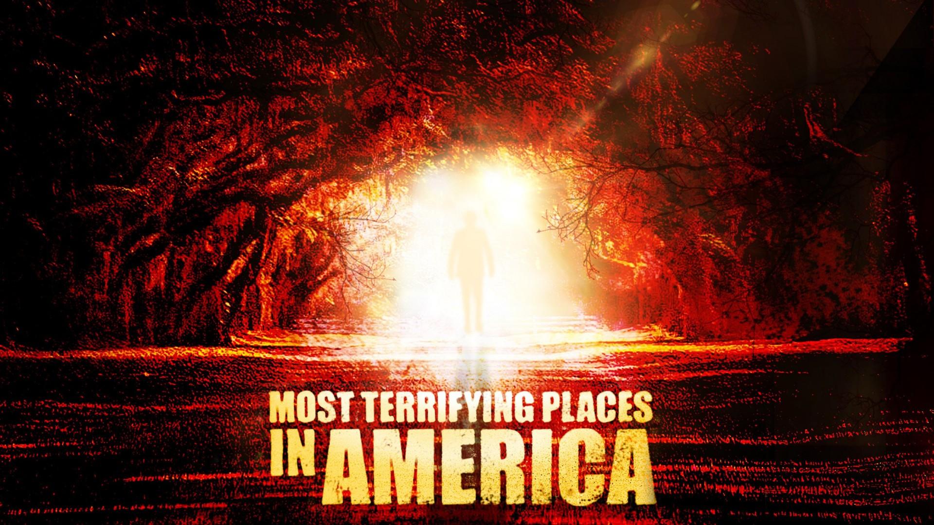 Most Terrifying Places In America TV Time most-terrifying-places-in-america-tv-time